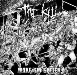 The Kill : Make 'em Suffer